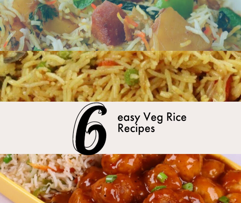 6 easy Veg Rice Recipes